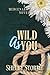 Wild As You by Shelby Storme
