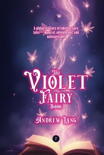 The Violet Fairy Book: [Annotated] Timeless Fairy Tales from Around the World