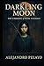 Darkling Moon by Alejandro Pelayo