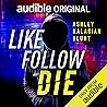 Like, Follow, Die