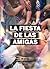 La fiesta de las amigas
