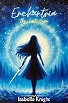 Enchantria: The Last Hope Enchantria: The Last Hope
