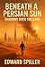 Beneath a Persian Sun: Shad...