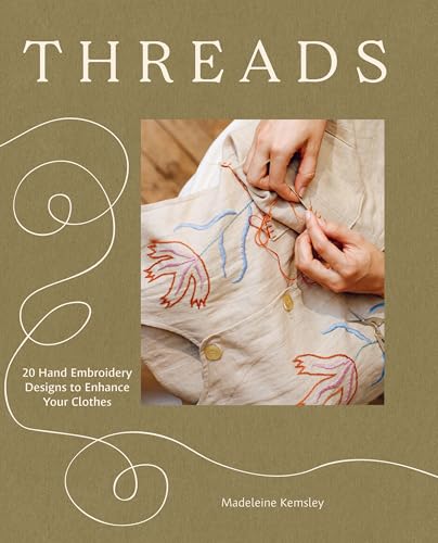 Threads: 20 Hand Embroidery Designs to Enhance Your Clothes (Paperback)