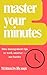 Master Your Minutes: Time M...