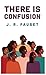 There Is Confusion: Jessie Redmon Fauset There Is Confusion: Jessie Redmon Fauset