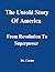 The Untold Story of America by Dr. Carter