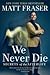 We Never Die: Secrets of the Afterlife