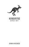 Kangaritus - Australis Part 1 by Johnny Kingswood