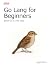 Go Lang for Beginners: Mast...
