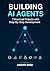 Building AI Agents: 7 Pract...