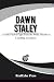 DAWN STALEY: Raised to Rise: A Faith-Fueled Fight from the Philly Streets to Coaching Greatness