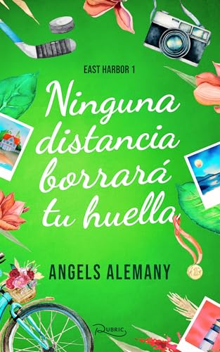 Ninguna distancia borrará tu huella (East Harbor #1)