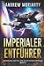 Imperialer Entführer: Niedergang und Fall des Galaktischen Imperiums Buch 4 (German Edition)