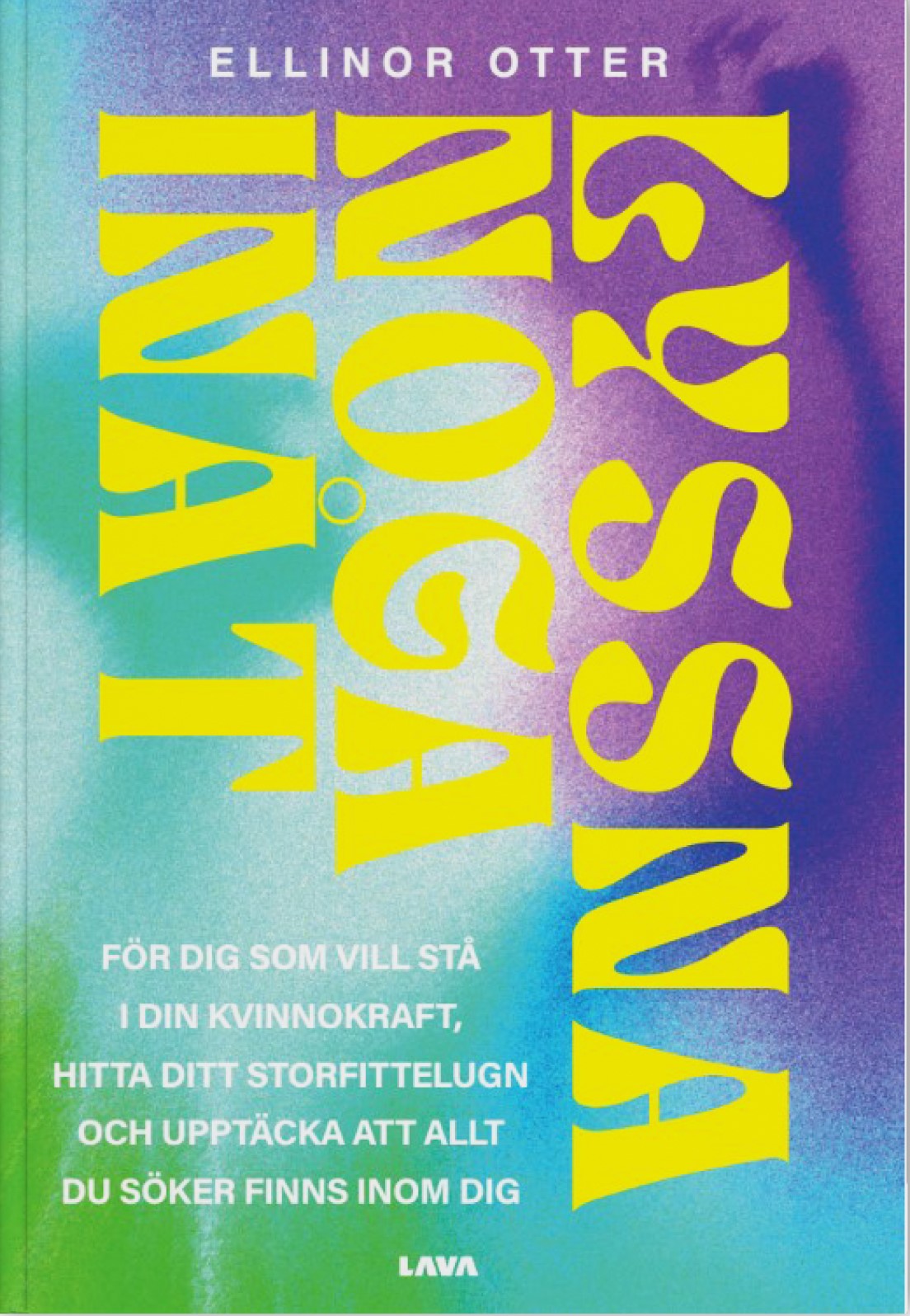 Lyssna noga inåt : för dig som vill stå i din kvinnokraft, hitta ditt storfittelugn och upptäcka att (Hardcover)