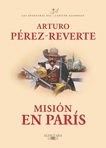 Misión en París (Las aventuras del capitán Alatriste, #8)