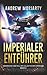 Imperialer Entführer: Niedergang und Fall des Galaktischen Imperiums Buch 4 (German Edition)