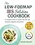 The Low-FODMAP Diet IBS Sol...