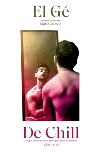El Gé y De Chill: Una guía para la reducción de riesgos y daños del chemsex (Paperback)