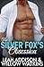 The Silver Fox's Obsession by Leah Addison