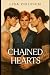 CHAINED HEARTS (TORN HEARTS)