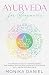 AYURVEDA FOR BEGINNERS A Co...