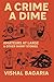 A Crime A Dime: Amateurs at...