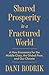 Shared Prosperity in a Fractured World by Dani Rodrik Shared Prosperity in a Fractured World by Dani Rodrik