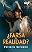 ¿Farsa o realidad? (Spanish Edition)