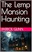 The Lemp Mansion Haunting