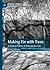 Making Kin with Trees: A Cu...