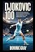 Djokovic 100 by Dominic Gray