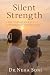SILENT STRENGTH  by Dr Neha Soni