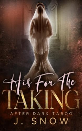 His for the Taking: After Dark Taboo (Kindle Edition)