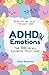 ADHD & Emotions by Alice Gendron