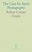 The Case for Spirit Photography by Doyle Arthur Conan