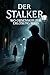 DER STALKER by Jason Duke