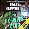 The Ex-Wives Club by Sally Hepworth