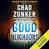 Good Neighbors by Chad Zunker