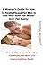 A Woman's Guide To How To R...