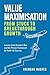 Value Maximisation: From St...