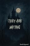 They Are Waiting