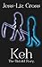 Keh: The Final Downfall - B...