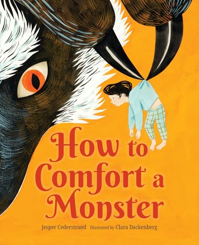 How to Comfort a Monster (Hardcover)