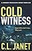 COLD WITNESS: A dark and ch...