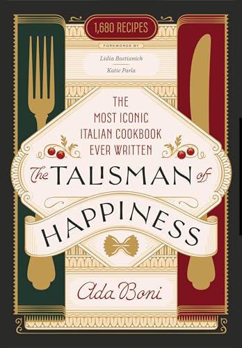 The Talisman of Happiness: The Most Iconic Italian Cookbook Ever Written (Hardcover)