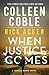 When Justice Comes by Colleen Coble When Justice Comes by Colleen Coble