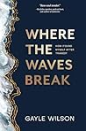 Where the Waves B...