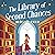 The Library of Second Chances: a heartfelt and bookish cosy fantasy novel set in a small town - for fans of Lucy Jane Wood, Sangu Mandanna and Sarah Beth Durst