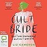 Cult Bride: How I...